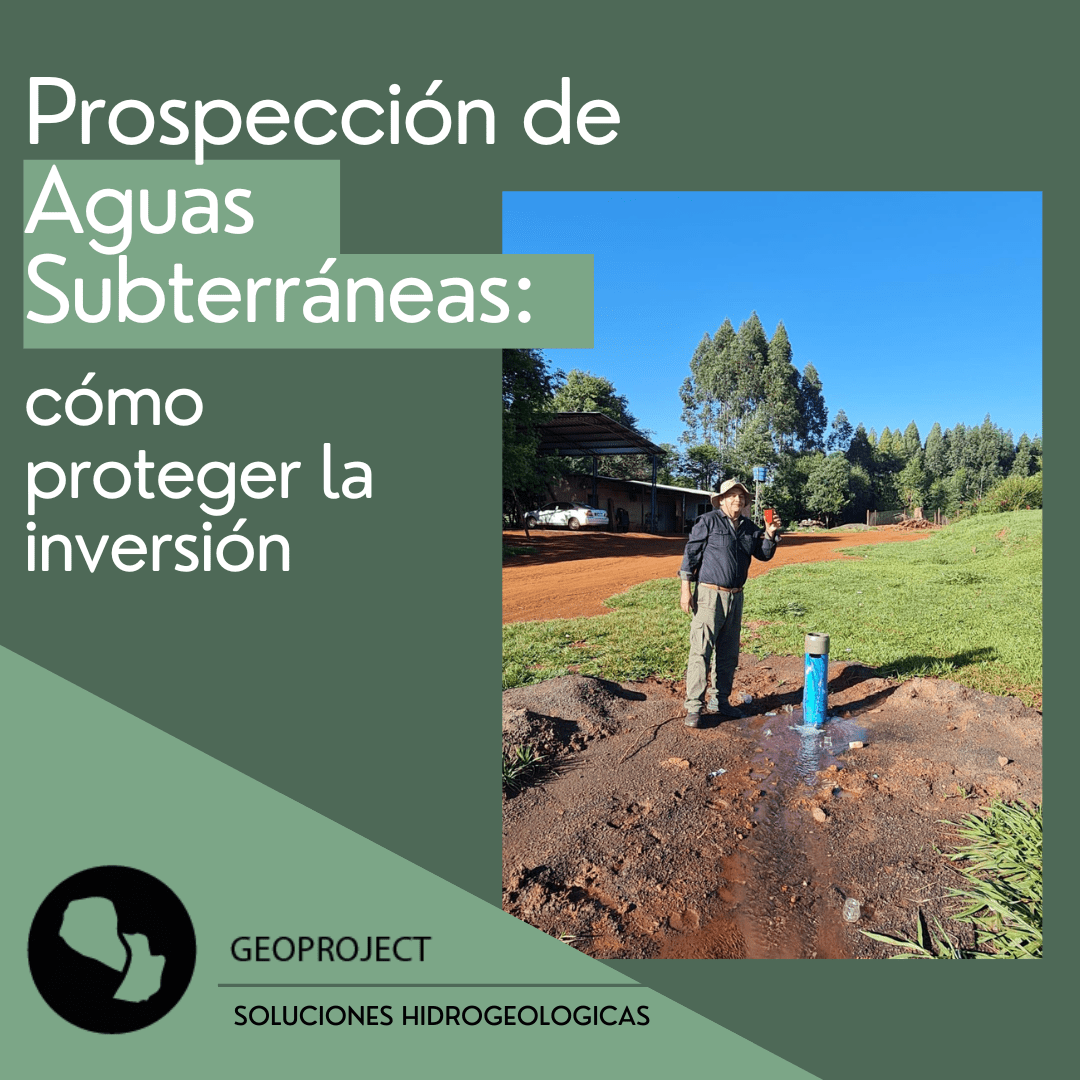 Prospección de Aguas Subterráneas: proteger la inversión